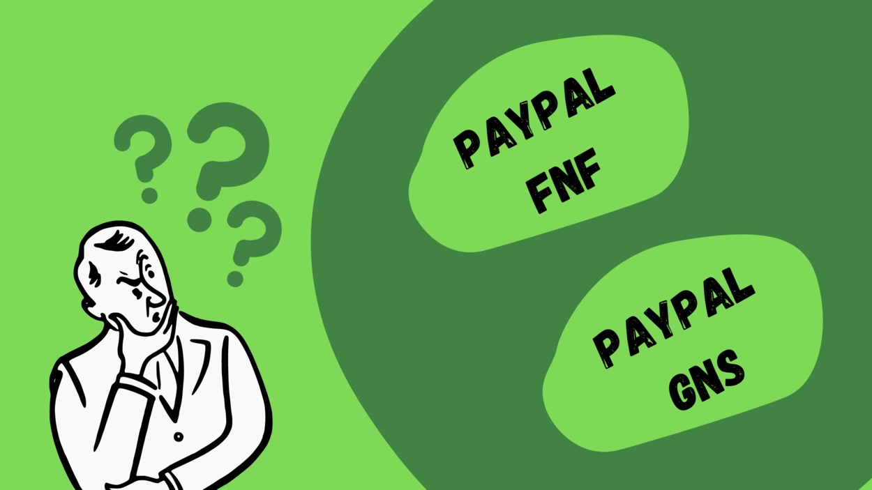 A man confused on when to use PayPal FNF and GNS