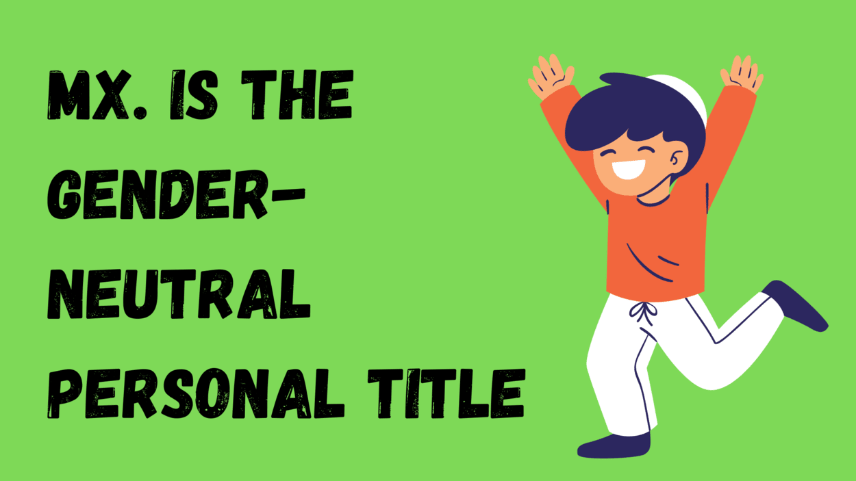 A man happy because a gender-neutral personal title exists