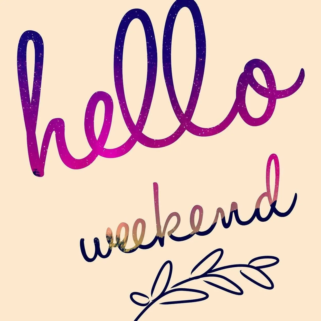 An image of hello weekend graphic.